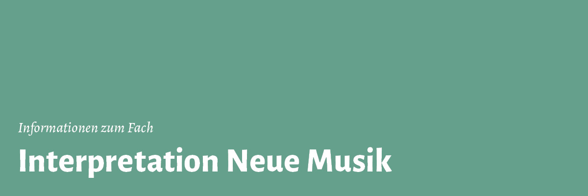Schriftzug »Interpretation Neue Musik«