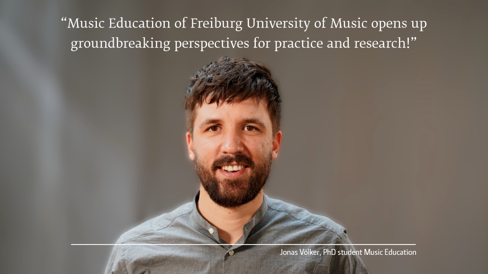 Portrait of Jonas Völker: “Music Education of Freiburg University of Music opens up groundbreaking perspectives for practice and research!”